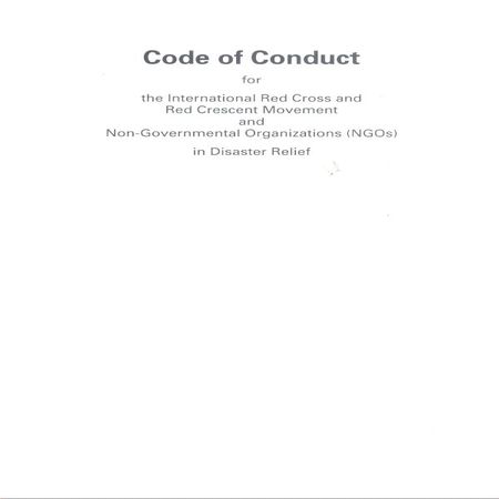 Code of Conduct for the International Red Cross and Red Crescent Movement and Non-Governmental Organizations (NGOs) in Disaster Relief