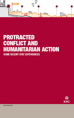 Protracted conflict and humanitarian action: Some recent ICRC experiences