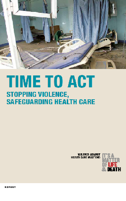 Time to act: Stopping violence, safeguarding health care
